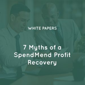 7 Myths of a SpendMend Profit Recovery