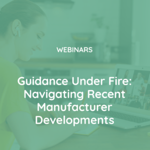 Guidance Under Fire Navigating Recent Manufacturer Developments