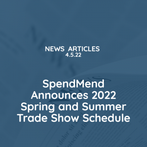 SpendMend Announces 2022 Spring and Summer Trade Show Schedule 2 (2)