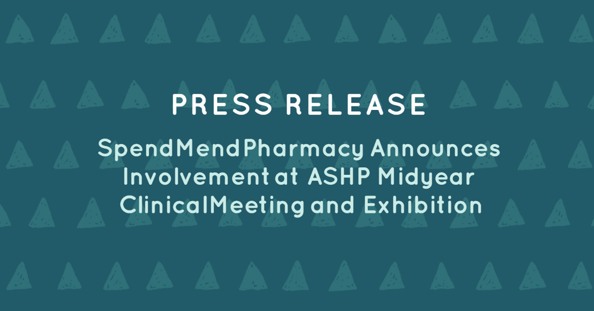 SpendMend Pharmacy Announces Involvement at ASHP Midyear Clinical