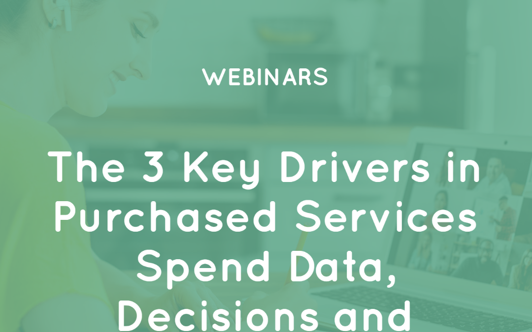 The 3 Key Drivers in Purchased Services Spend: Data, Decisions and Deal-Making