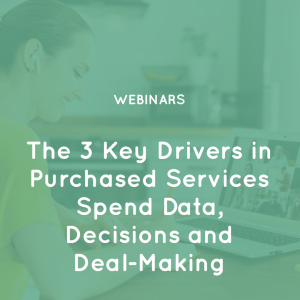 The 3 Key Drivers in Purchased Services Spend Data_ Decisions and Deal-Making