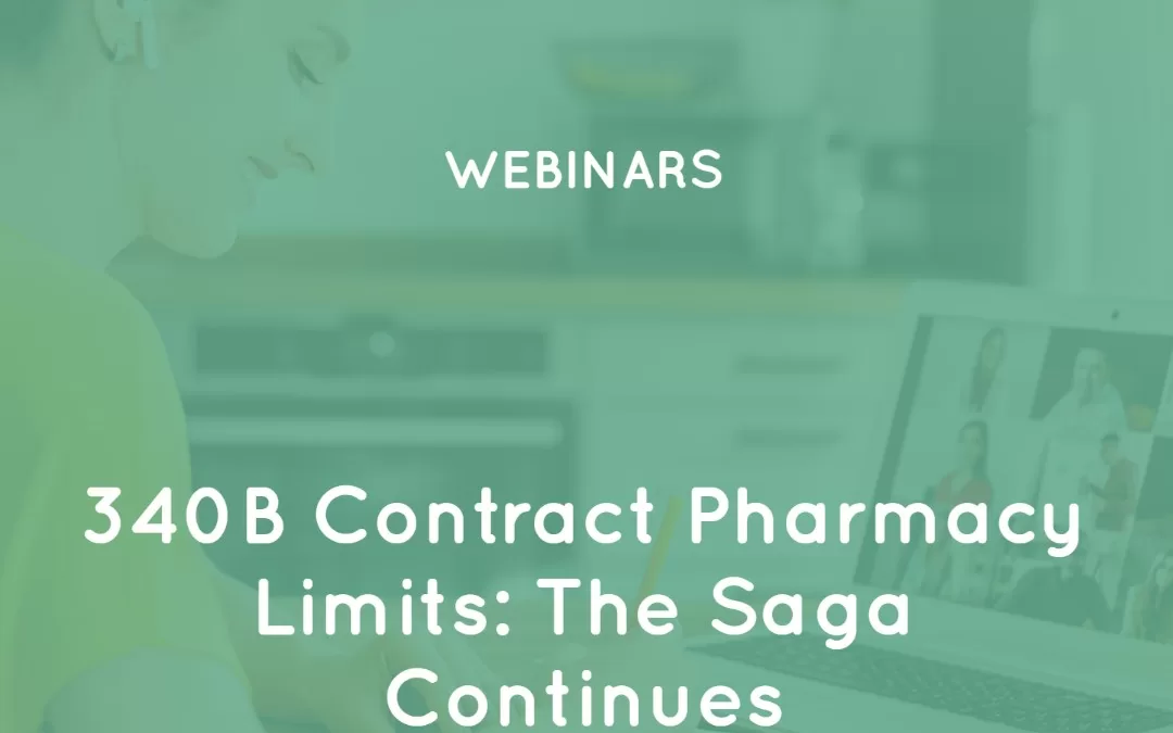 340B Contract Pharmacy Limits: The Saga Continues