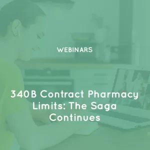 340B-Contract-Pharmacy-Limits-The-Saga-Continues