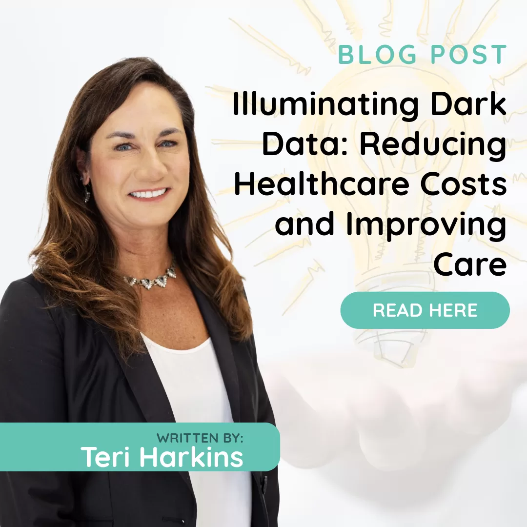 Illuminating Dark Data: Reducing Healthcare Costs and Improving Care