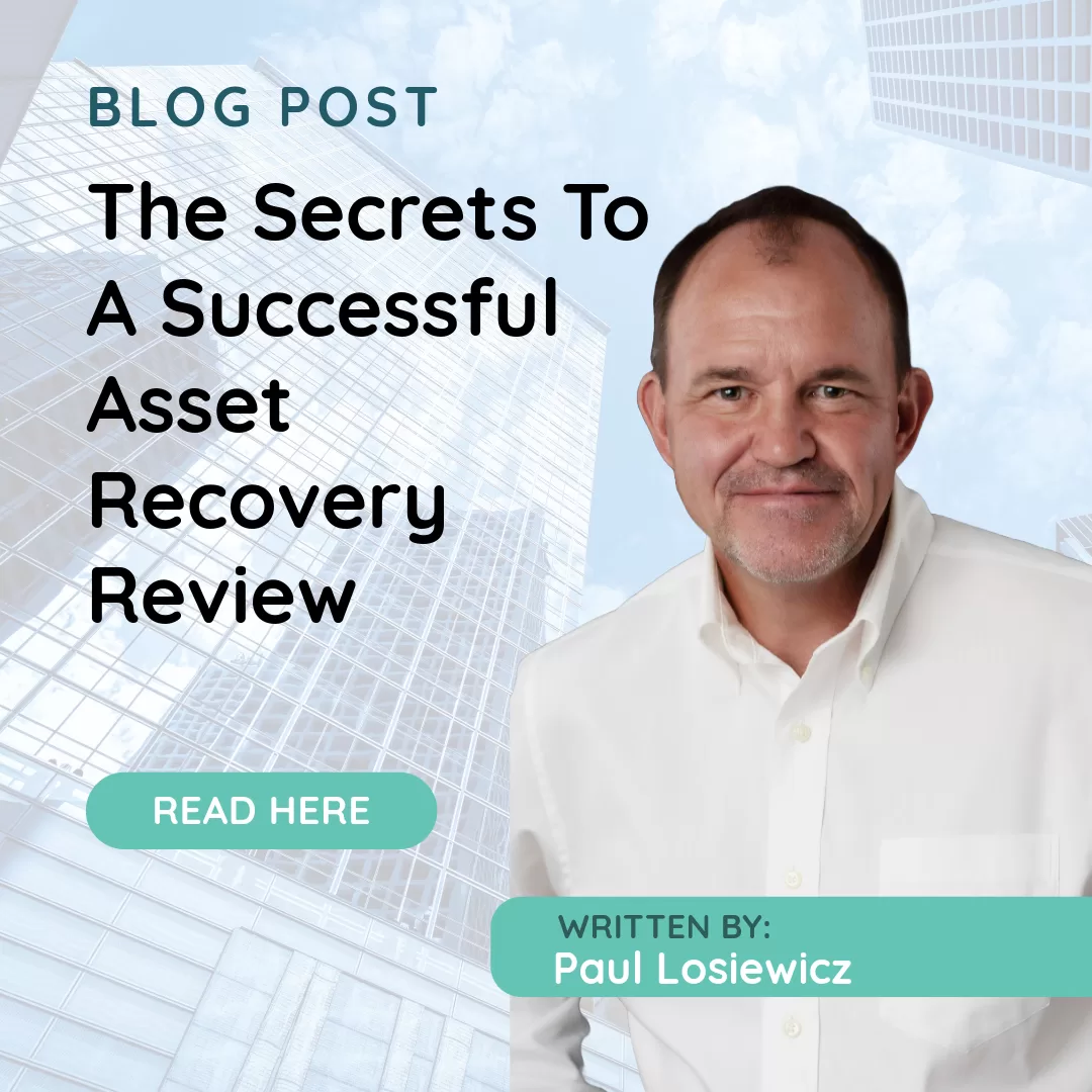 The Secrets to a Successful Asset Recovery Review