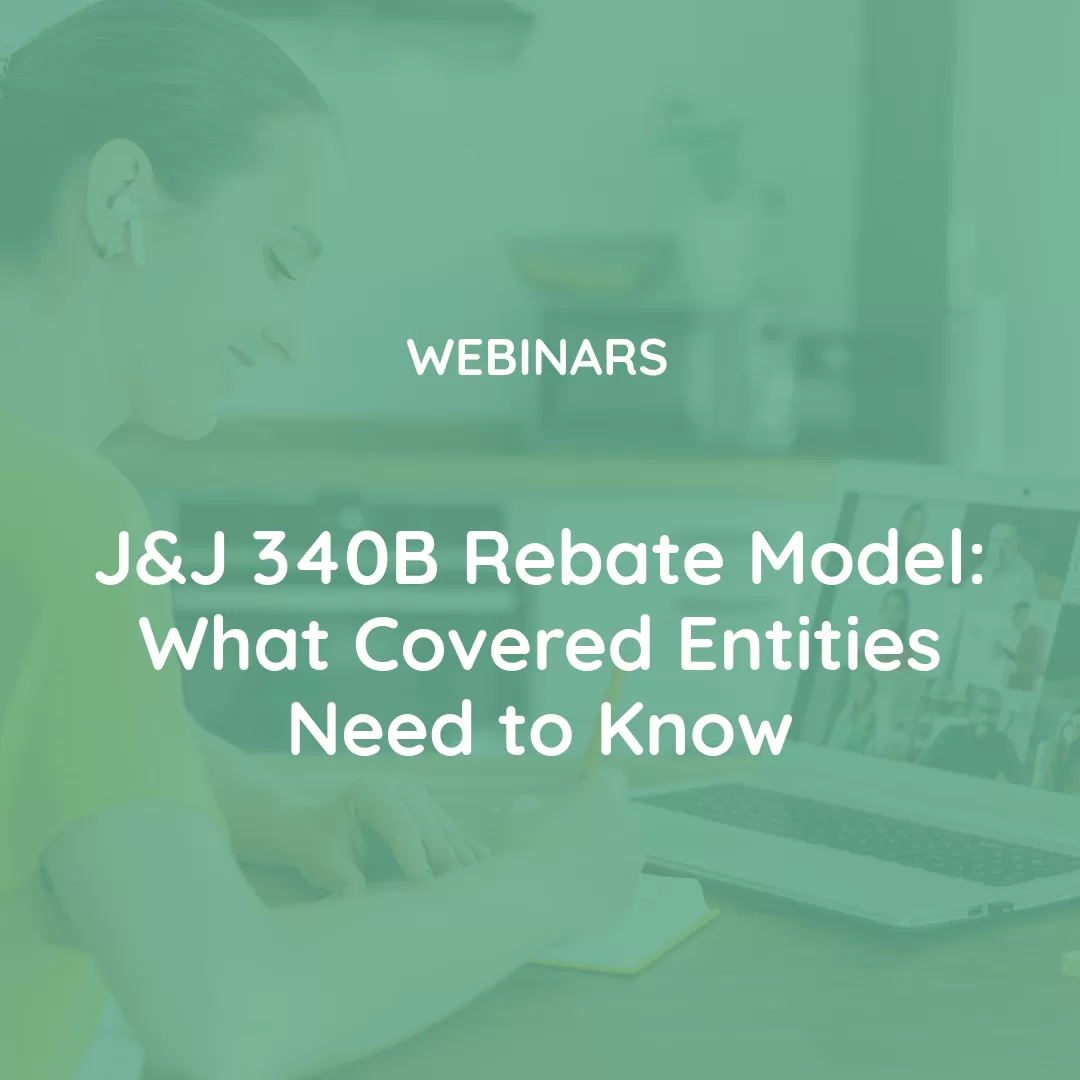 J&J 340B Rebate Model – What Covered Entities Need to Know