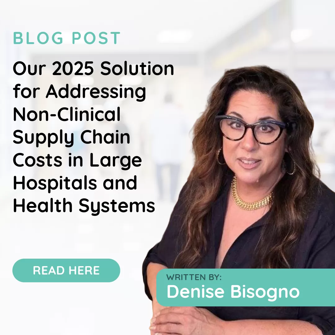 Our 2025 Solution for Addressing Non-Clinical Supply Chain Costs in Large Hospitals and Health Systems