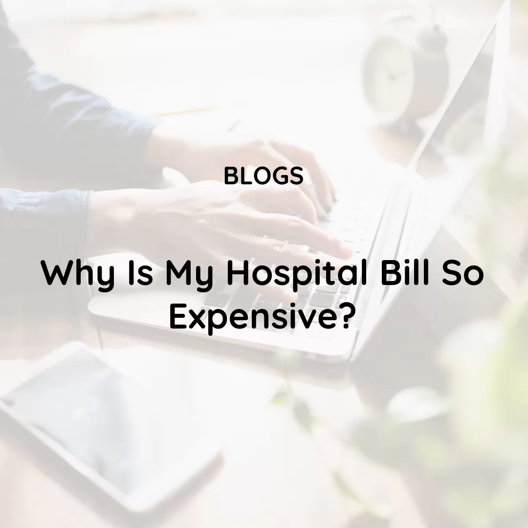 Why Is My Hospital Bill So Expensive?